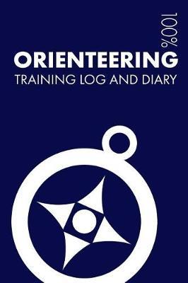 Orienteering Training Log and Diary: Training Journal for Orienteering - Notebook