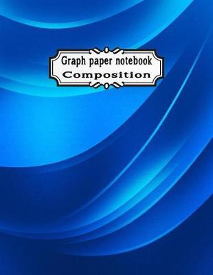 Graph Paper Notebook Composition: Composition Book Sample Box Paper College Ruled Notebooks 100 Pages Large Print Journals Blue Wave Design