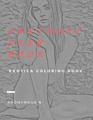 Abstract Sexy Book: Erotica Coloring Book