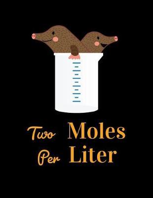 Two Moles Per Liter: Academic Planner Weekly, 18 Months, July 2019 - Dezember 2020, 8,5x11