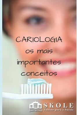 Cariologia: os mais importantes conceitos