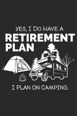 I Plan on Camping: Funny Camping Journal Notebook Camper Gift (6 X 9)