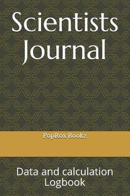 Scientists Journal: Data and Calculation Logbook