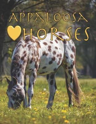 Appaloosa Horses: My Horse Show Journal with Prompts Keep Records of Your Horse Show Adventures Unique Gift for Woman Girls Boys and Men 8.5 X 11 112 Pages