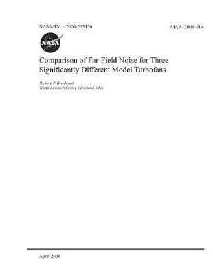 Comparison of Far-Field Noise for Three Significantly Different Model Turbofans
