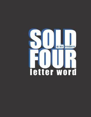 Sold Is My Favorite Four Letter Word - Realtor Appointment Book 2019: Planner Organizer