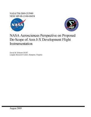 NASA Aerosciences Perspective on Proposed De-Scope of Ares I-X Development Flight Instrumentation