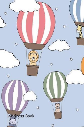 Address Book: Include Alphabetical Index with Cute Animals Hot Air Balloon Cartoon Doodle Cover
