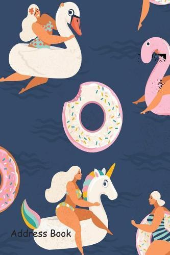 Address Book: Include Alphabetical Index with Flamingo, Unicorn, Swan and Sweet Donut Inflatable Swimming Pool Cover