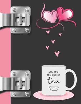 You Are My Cup of Tea: Smiley Face Coffee Mug College Ruled Composition Writing Notebook