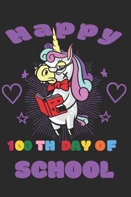 Happy 100th Day of School: Notebook Journal Handlettering Logbook 110 Pages Journal Paper 6 X 9 Record Books I School Journals I School Gifts I 100th Day of School Book I 100th Day of School Notebooks