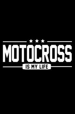 Motocross Is My Life: Dirt Bike Quote Motorcross Composition Notebook for Motorcycle Riders and Dirt Bike Riders