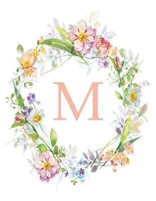 M: Monogram Initial M Notebook Pink Floral 110 Pages 8.5 X 11