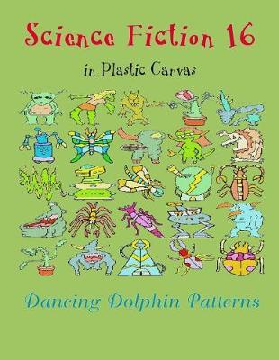 Science Fiction 16: in Plastic Canvas