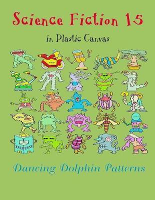 Science Fiction 15: in Plastic Canvas