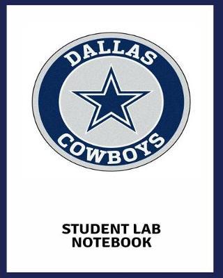 Student Lab Notebook Dallas Cowboys: Chemistry Laboratory 100 Pages