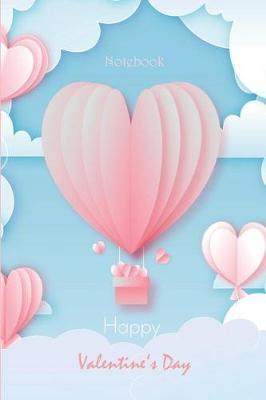 Happy Valentine's Day Notebook: Beautiful Quotes about Love Included