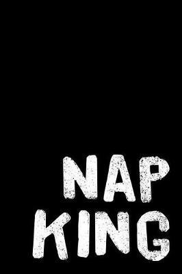 Nap King: 110-Page Blank Lined Journal Dad Father's Day Gag Gift Idea