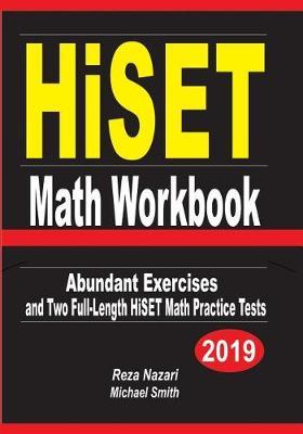 HiSET Math Workbook: Abundant Exercises and Two Full-Length HiSET Math Practice Tests