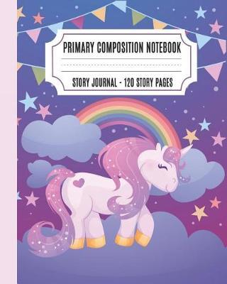 Primary Composition Notebook: Story Paper Journal Picture Space and Dashed Midline School Exercise Book (Kindergarten Notebook)