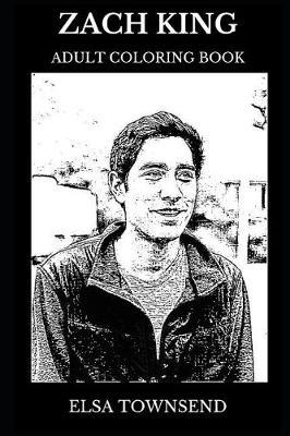 Zach King Adult Coloring Book: Youtube and Vine Star, Acclaimed Filmmaker and Millennial Icon Inspired Adult Coloring Book