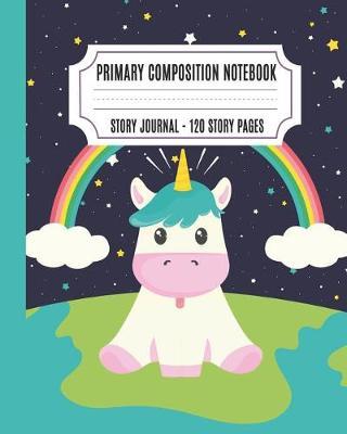 Primary Composition Notebook: Story Paper Journal Picture Space and Dashed Midline School Exercise Book (Kindergarten Notebook)