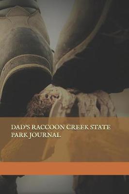 Dad's Raccoon Creek State Park Journal: Blank Lined Journal for Pennsylvania Camping, Hiking, Fishing, Hunting, Kayaking, and All Other Outdoor Activities