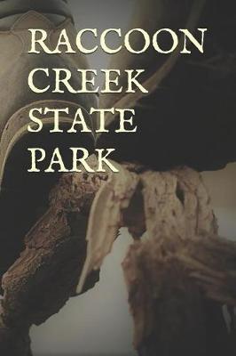 Raccoon Creek State Park: Blank Lined Journal for Pennsylvania Camping, Hiking, Fishing, Hunting, Kayaking, and All Other Outdoor Activities