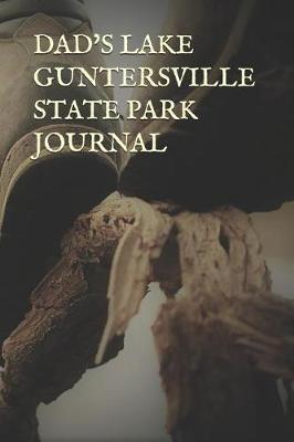 Dad's Lake Guntersville State Park Journal: Blank Lined Journal for Alabama Camping, Hiking, Fishing, Hunting, Kayaking, and All Other Outdoor Activities