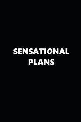 2019 Daily Planner Funny Theme Sensational Plans Black White 384 Pages: 2019 Planners Calendars Organizers Datebooks Appointment Books Agendas