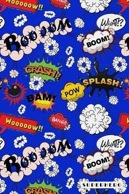 Superhero: Supernatural Superhuman Powers 2020 Planner Calendar Daily Weekly Monthly Organizer