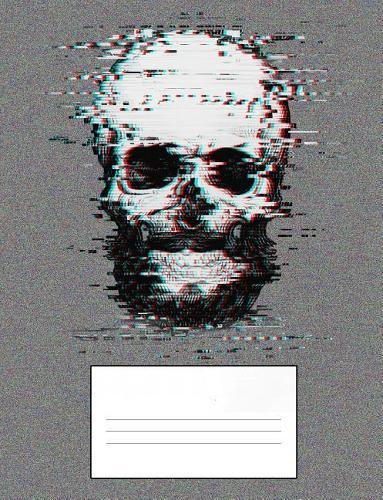Glitch Skull: 7.44 X 9.69 - Wide Ruled Composition - 120 Pages