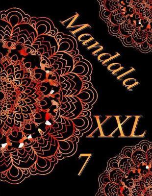 Mandala XXL 7: Coloring Book (Adult Coloring Book for Relax)