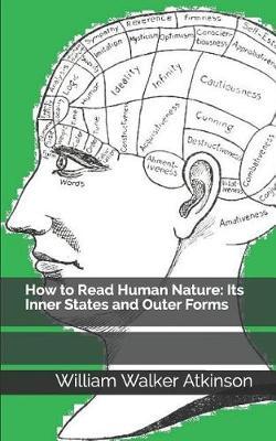 How to Read Human Nature: Its Inner States and Outer Forms
