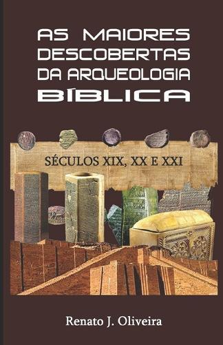 As maiores descobertas da Arqueologia Bíblica