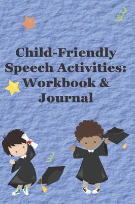 Child-Friendly Speech Activities: Workbook & Journal