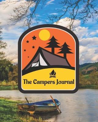 The Campers Journal: Record Your Camping Adventures for Future Fun with Writing Prompts