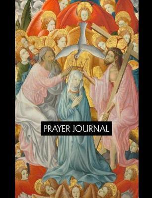 Prayer Journal: The Coronation of the Virgin with the Trinity, C. 1400. Master of Rubielos de Mora