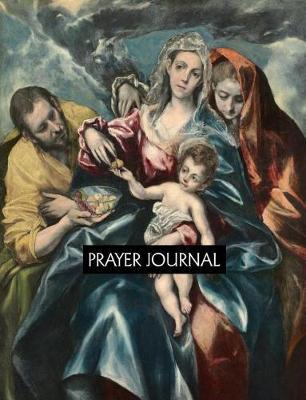 Prayer Journal: The Holy Family with Mary Magdalen, C. 1590-1595. El Greco