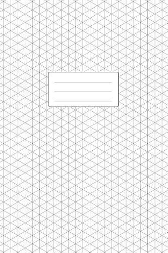 Isometric Graph Paper Notebook: 6x9 Inches 110 Pages Subtle Light Grey Grid 1/4 Inch Equilateral Triangle Softcover Book For 3D Design, Technical Drawing, Artwork