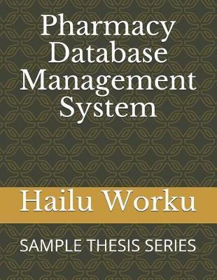 Pharmacy Database Management System: Sample Thesis Series