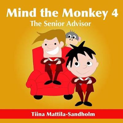 Mind the Monkey 4: The Senior Advisor