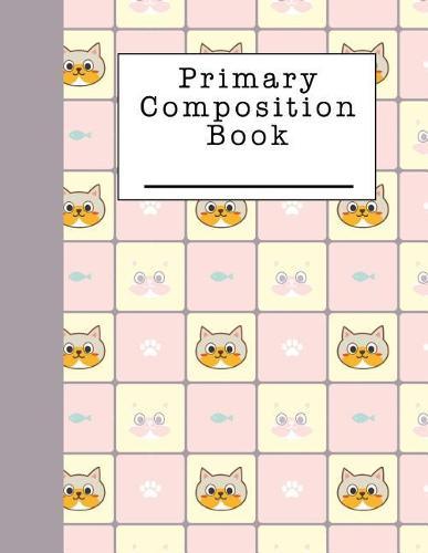 Primary Composition Book: A Notebook for Girls