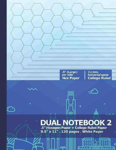 Dual Notebook 2: Combo Large Hexagonal Graph Paper and College Ruled Paper