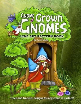 Gnome Grown Gnomes: Line Art Pattern Book