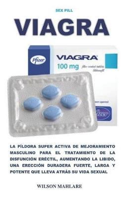 Sex Pill: 100mg Tableta Sexual: La Pildora Super Activa Para El Tratamiento de la Disfuncion Erectil, Que Aumenta La Libido, Una Ereccion Fuerte, Larga Y Poderosa Y Duradera.