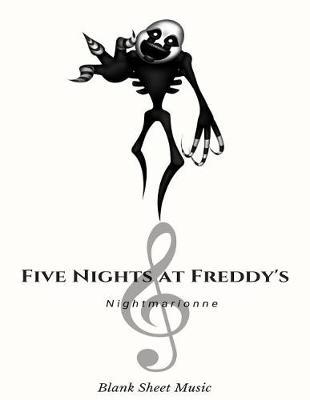 Nightmarionne Blank Sheet Music Five Nights at Freddy's: Music Class Students