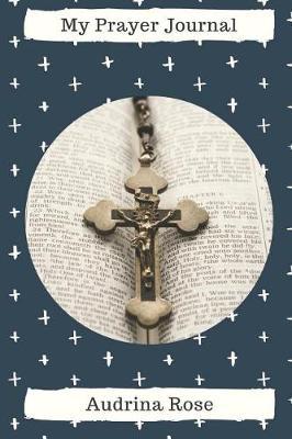 My Prayer Journal: Prayer Journal For Women