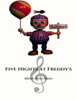 Balloons! Blank Sheet Music Five Nights at Freddy's: Music Class Students
