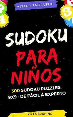 Sudoku Para Ni os: 300 Sudoku Puzzles 9x9 - de F cil a Experto